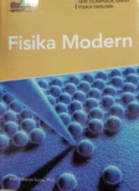 Image of FISIKA MODERN - SERI OLIMPIADE SAINS FISIKA SMA MA